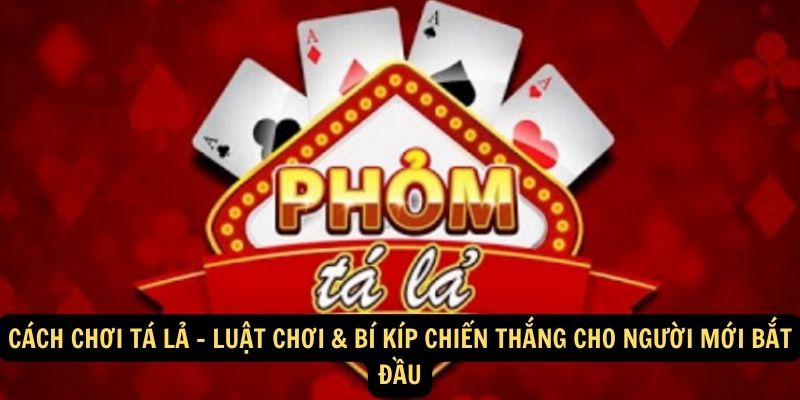 Cách chơi Thirteen - Mẹo chiến thắng cho người mới bắt đầu năm 2024