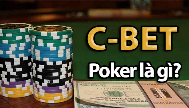 C-bet là gì và tại sao nó quan trọng?